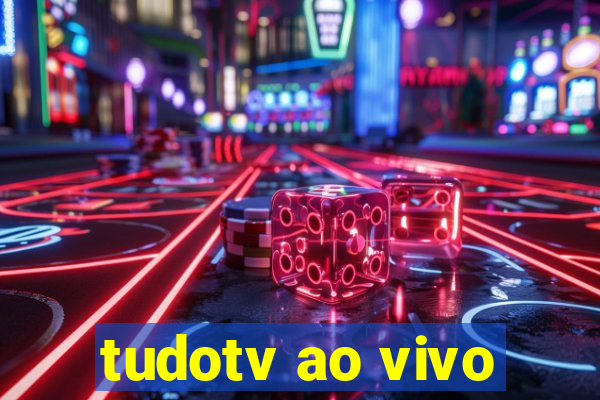 tudotv ao vivo